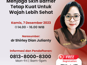 Webinar Menjaga Skin Barrier Tetap Kuat Untuk Wajah Lebih Sehat