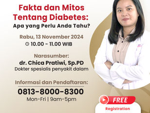 Webinar Fakta dan Mitos Tentang Diabetes : Apa yang Perlu Anda Tahu?