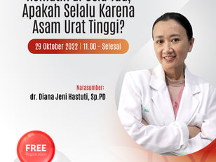 Webinar Rematik di Usia Tua, Apakah Selalu Karena Asam Urat Tinggi?