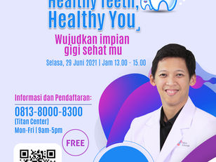 Webinar Healthy Teeth, Healthy You Wujudkan Impian Gigi Sehatmu