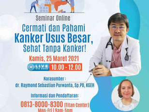 Cermati dan Pahami Kanker Usus Besar, Sehat Tanpa Kanker !